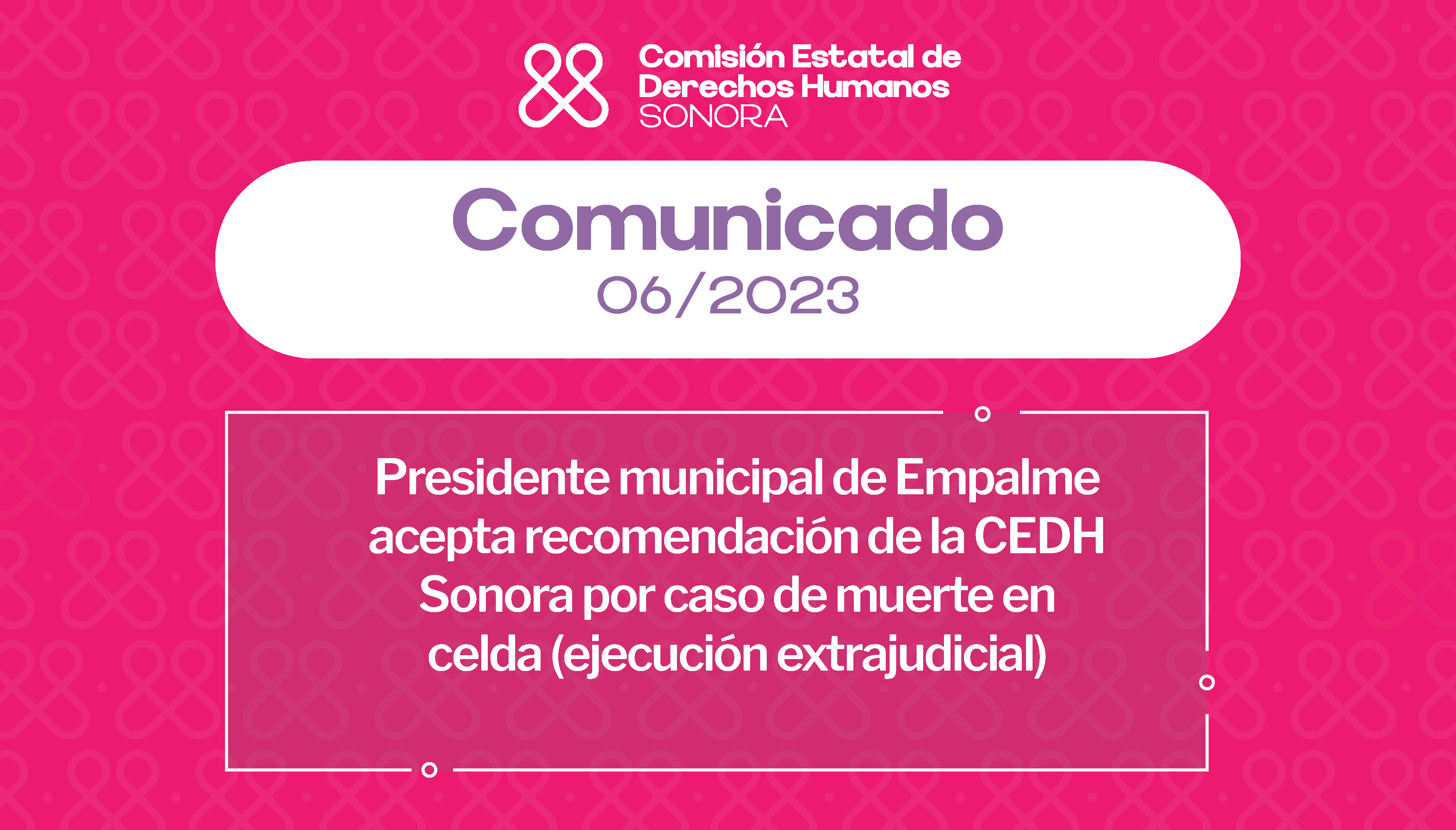Presidente municipal de Empalme acepta recomendación de la CEDH Sonora  por caso de muerte en celda (ejecución extrajudicial)